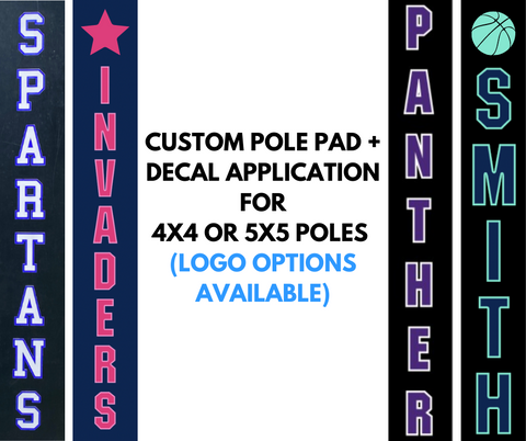 Custom Pole Pad + Decal Application for 4x4 or 5x5 Poles (logo options available)