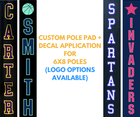 Custom Pole Pad + Decal Application Order for 6x8 Poles (logo options available)