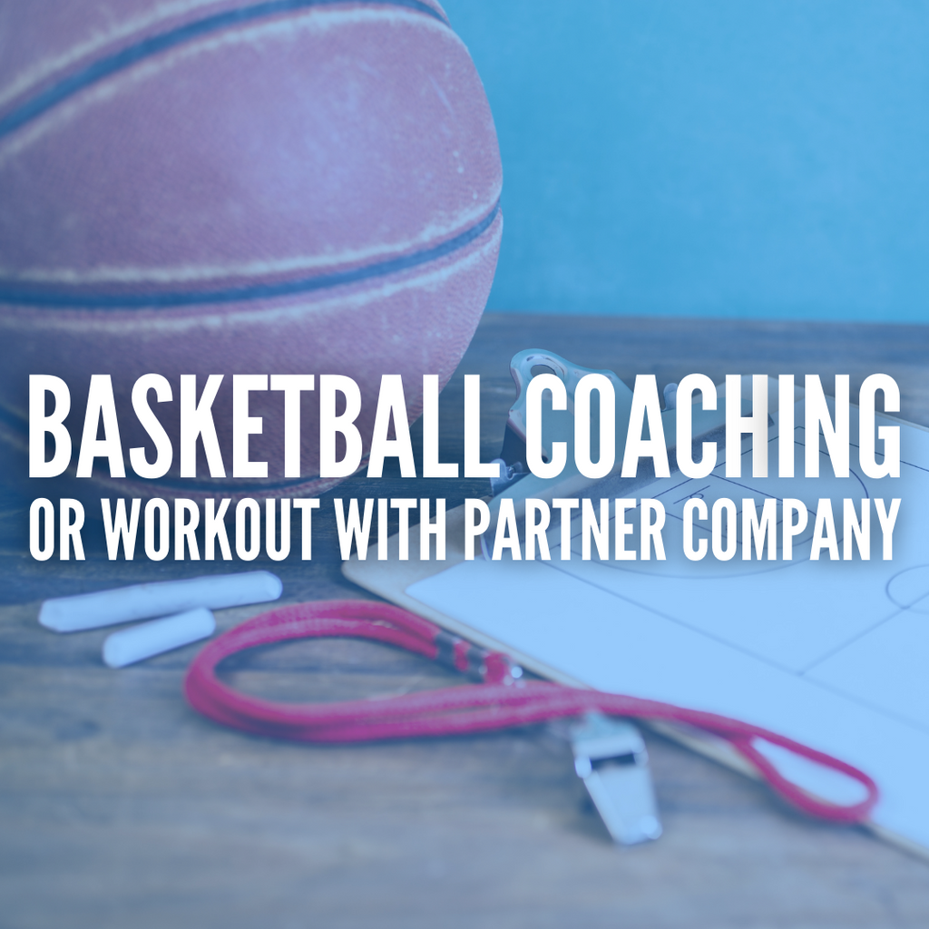 Basketball Coaching or Workout with Partner Company
